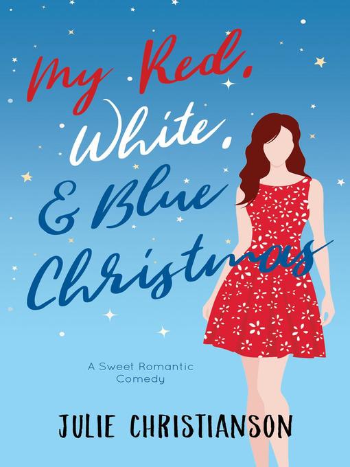 Title details for My Red, White, & Blue Christmas by Julie Christianson - Wait list